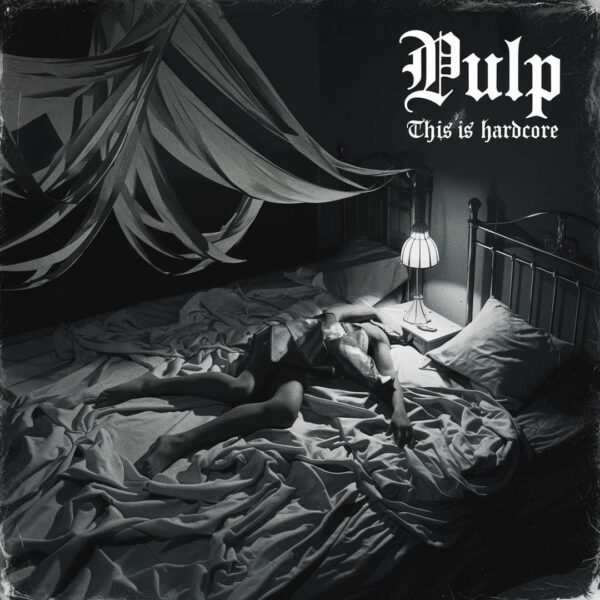 Pulp - This Is Hardcore
