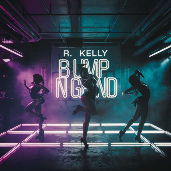 R Kelly - Bump N Grind
