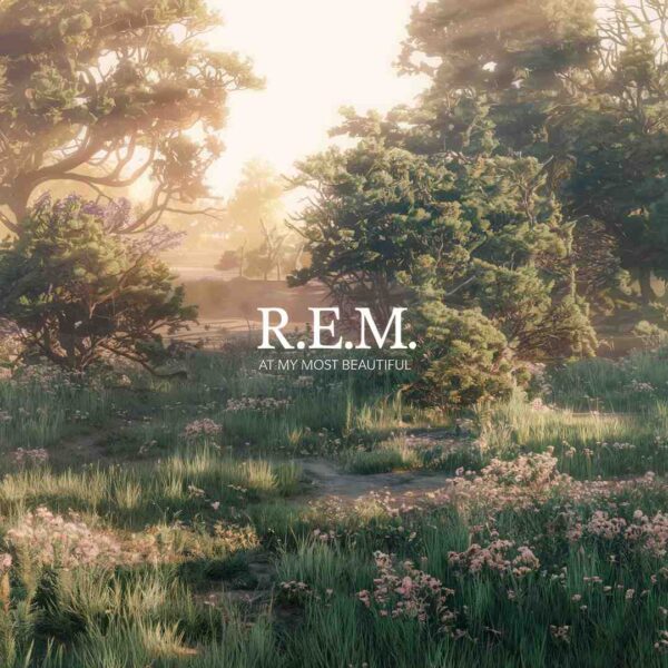 R.E.M. - At My Most Beautiful