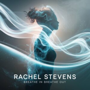SF1106200 – Rachel Stevens – Breathe In Breathe Out