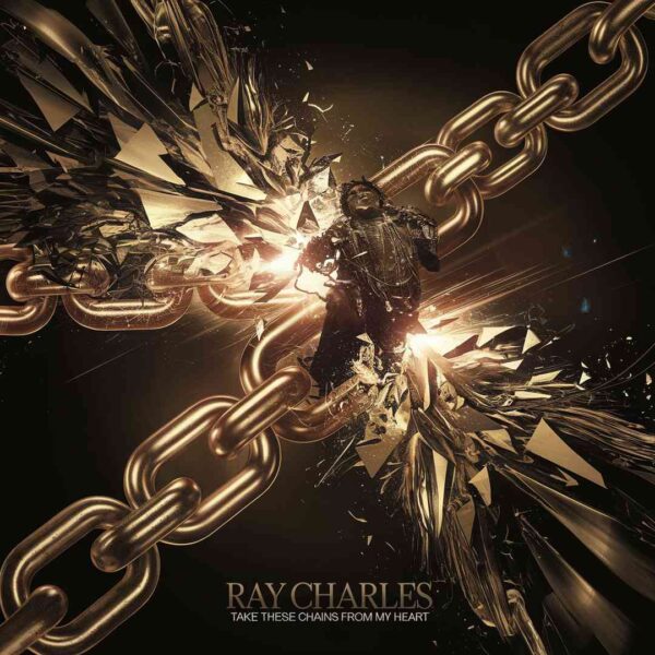 Ray Charles - Take These Chains From My Heart