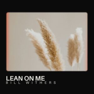 SF1106257 – Bill Withers – Lean On Me