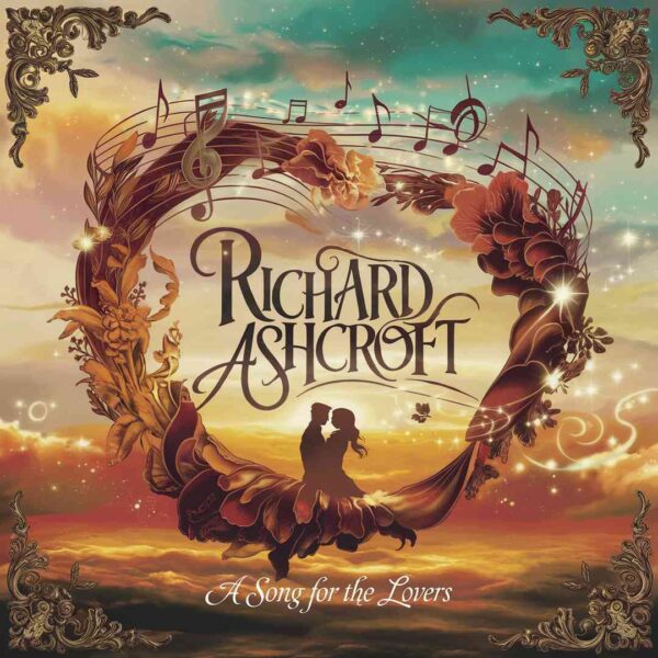 Richard Ashcroft - A Song For The Lovers