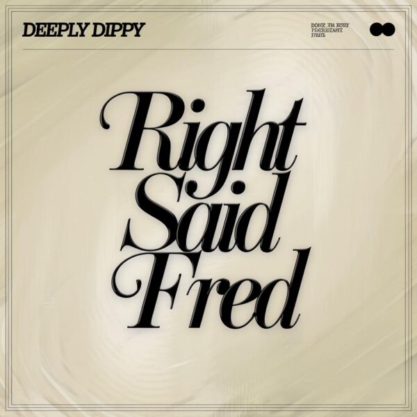 Right Said Fred - Deeply Dippy