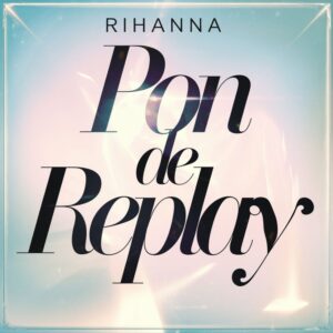 SF1106361 – Rihanna – Pon De Replay