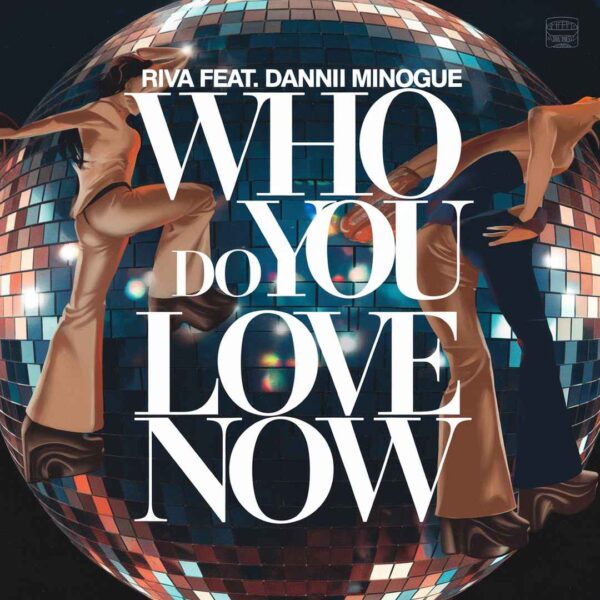 Riva - Who Do You Love Now