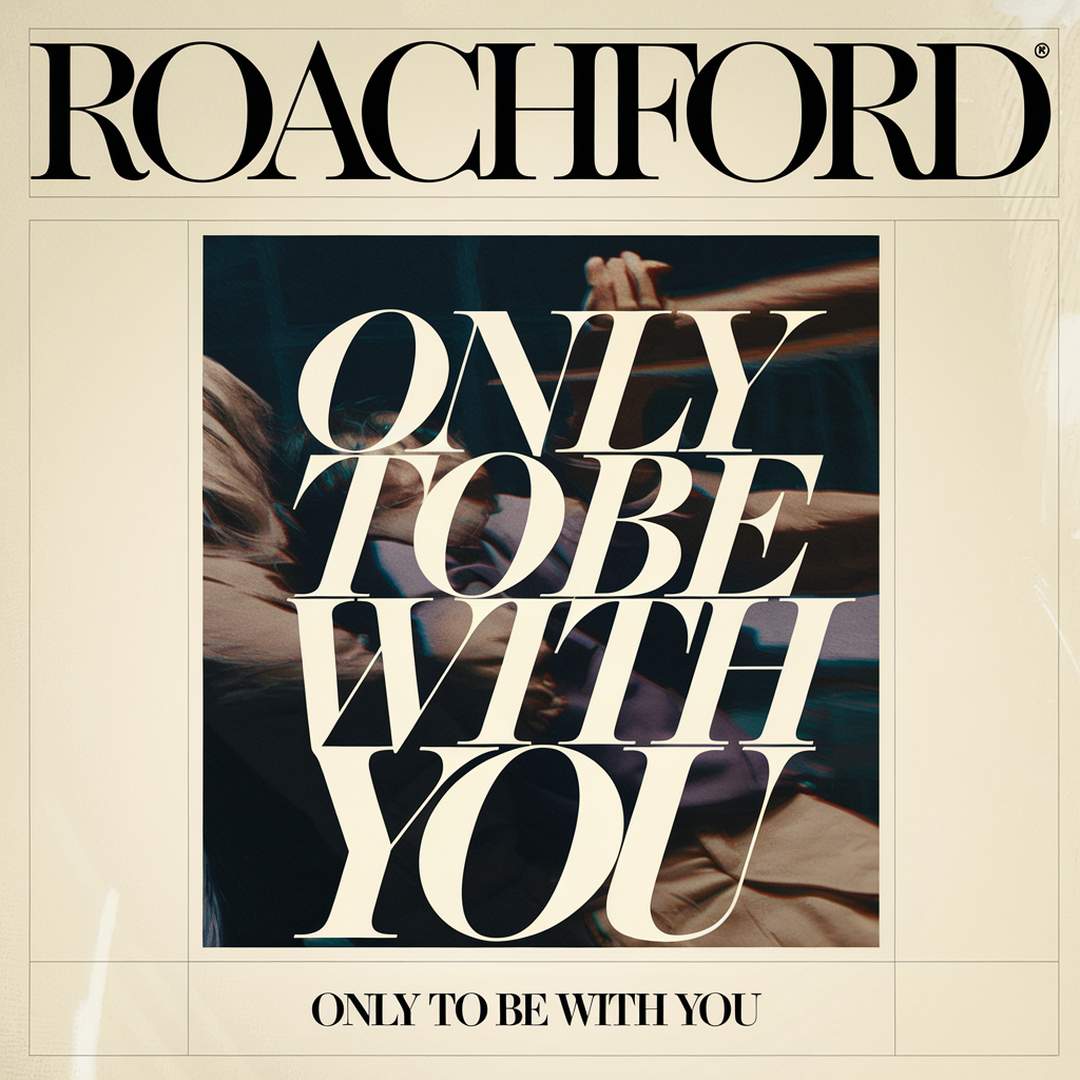 Roachford - Only To Be With You