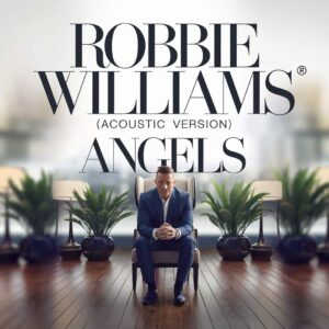 SF1106387 – Robbie Williams – Angels (Acoustic Version)