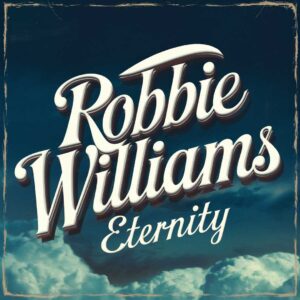 SF1106392 – Robbie Williams – Eternity