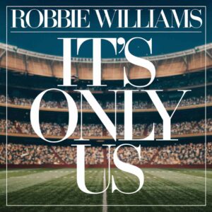 SF1106399 – Robbie Williams – It’s Only Us