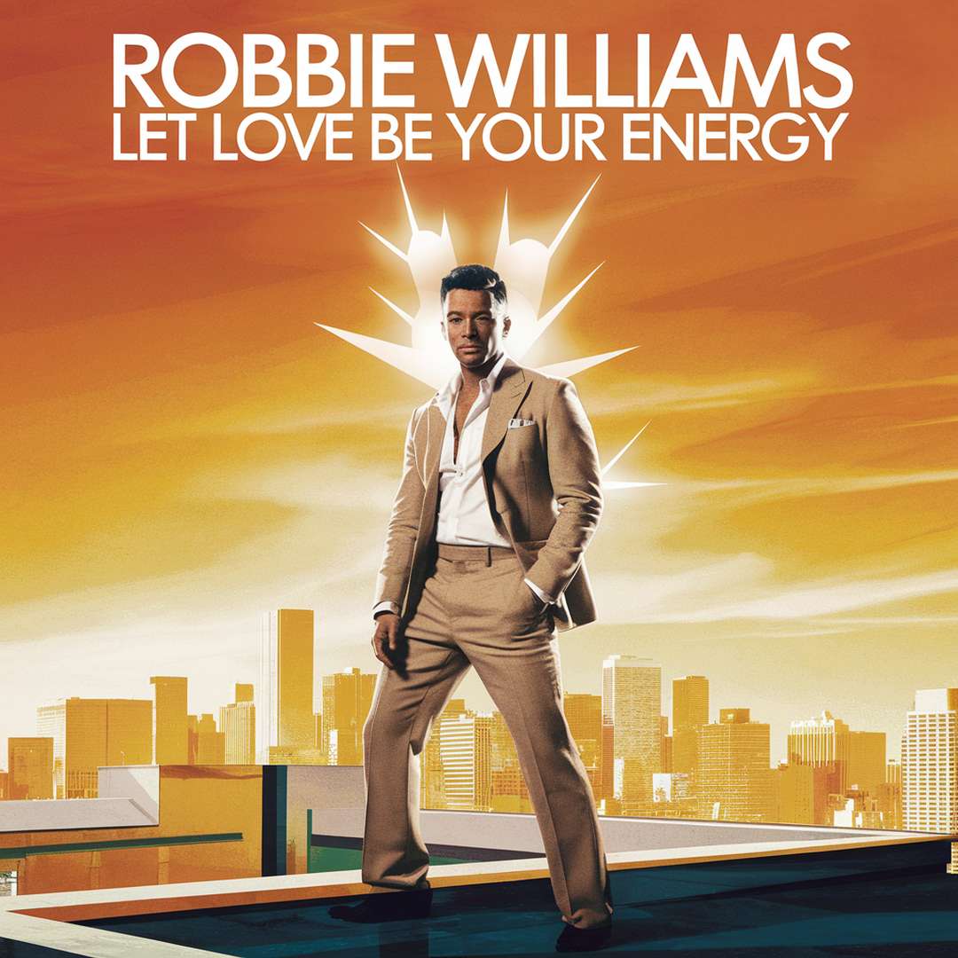 Robbie Williams - Let Love Be Your Energy