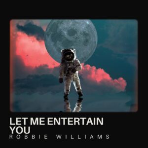 SF1106404 – Robbie Williams – Let Me Entertain You