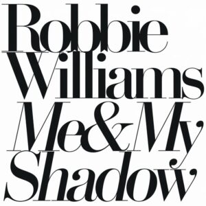 SF1106408 – Robbie Williams – Me & My Shadow
