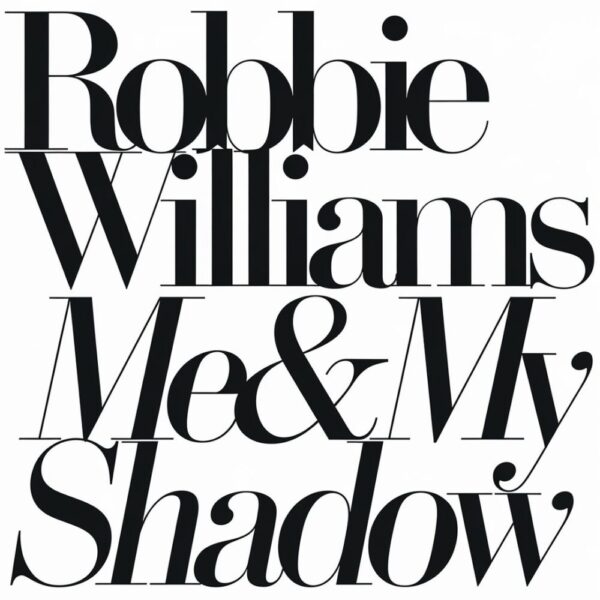 Robbie Williams - Me & My Shadow