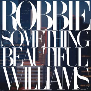 SF1106426 – Robbie Williams – Something Beautiful