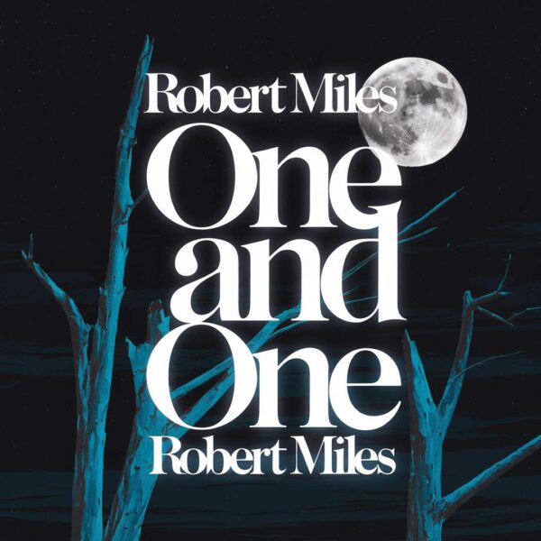 Robert Miles - One And One