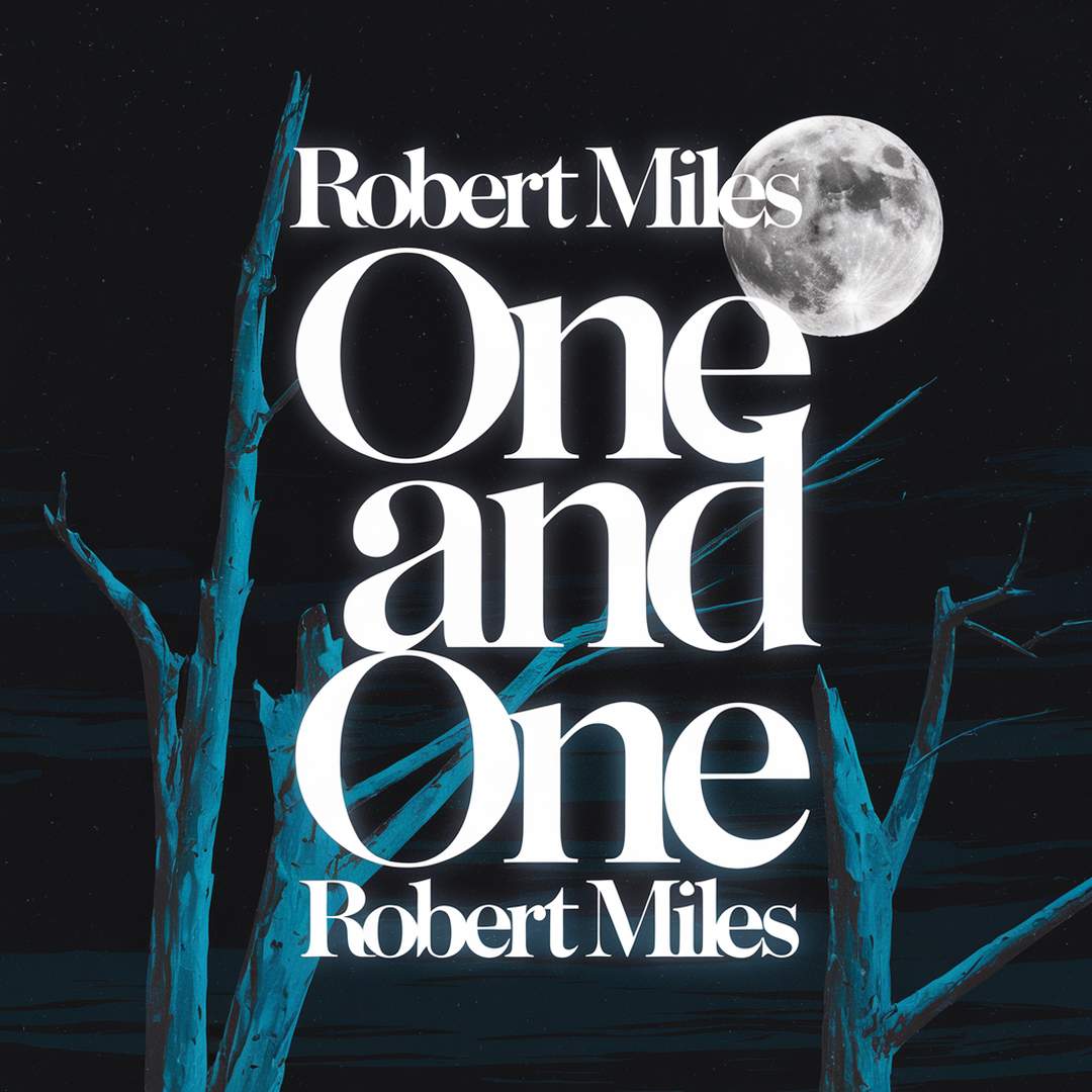 Robert Miles - One And One