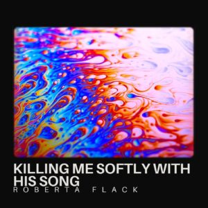 SF1106445 – Roberta Flack – Killing Me Softly With His Song