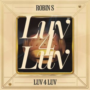 SF1106453 – Robin S – Luv 4 Luv