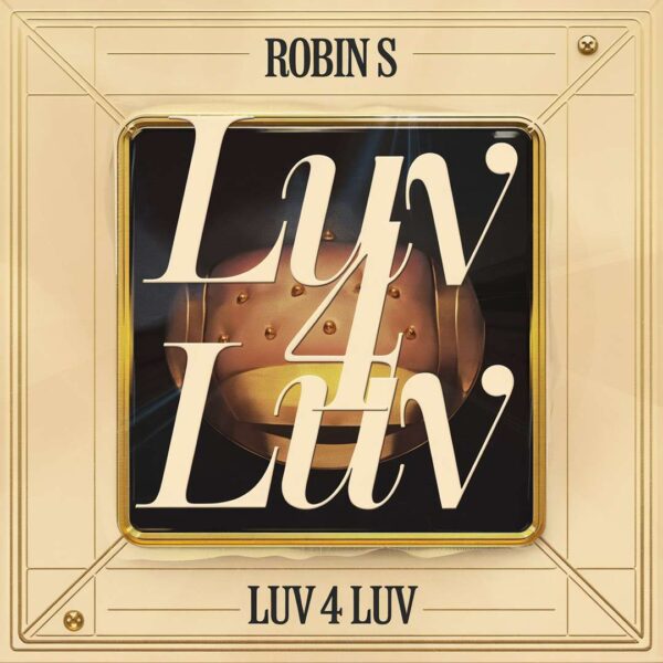 Robin S - Luv 4 Luv