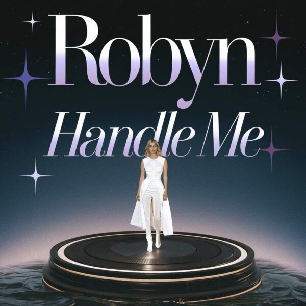Robyn - Handle Me
