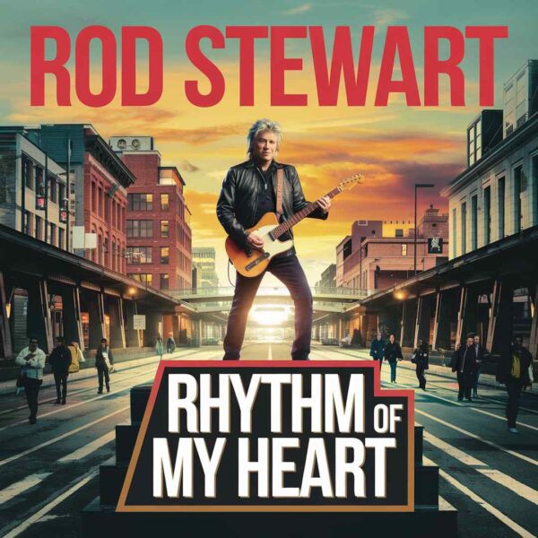 Rod Stewart - Rhythm Of My Heart