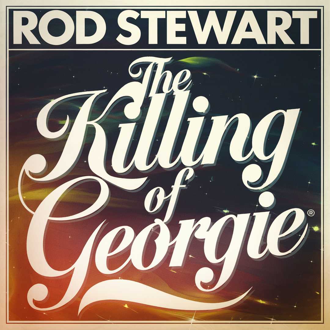 Rod Stewart - The Killing Of Georgie