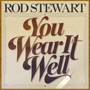 SF1106485 – Rod Stewart – You Wear It Well
