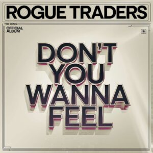 SF1106493 – Rogue Traders – Don’t You Wanna Feel
