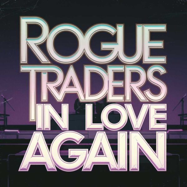 Rogue Traders - In Love Again