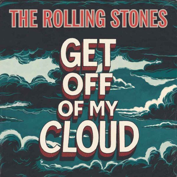 The Rolling Stones - Get Off of My Cloud