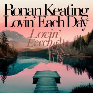 SF1106549 – Ronan Keating – Lovin‚Äô Each Day