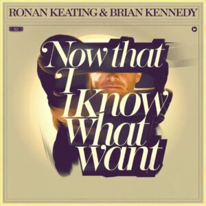 SF1106553 – Brian Kennedy – Now That I Know What I Want