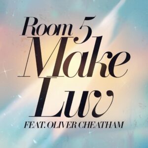 SF1106560 – Room 5 Feat. Oliver Cheatham – Make Luv