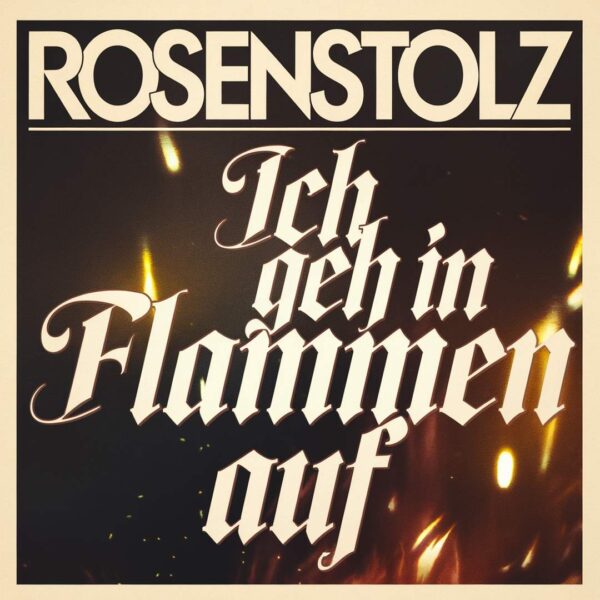 Rosenstolz - Ich Geh In Flammen Auf