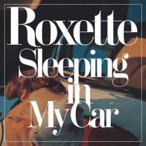 SF1106583 – Roxette – Sleeping In My Car