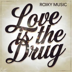 SF1106588 – Roxy Music – Love Is The Drug