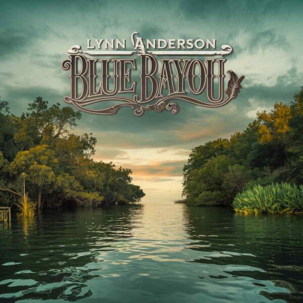 Lynn Anderson - Blue Bayou