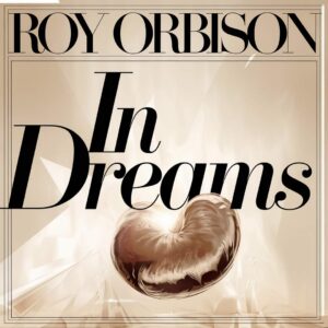 SF1106600 – Roy Orbison – In Dreams