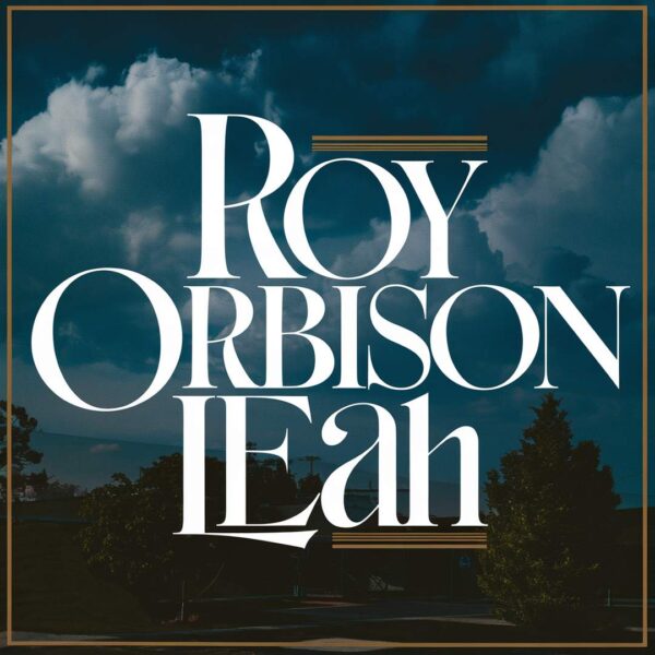 Roy Orbison - Leah