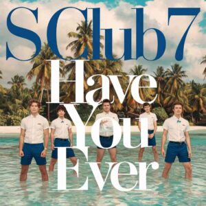 SF1106633 – S Club 7 – Have You Ever