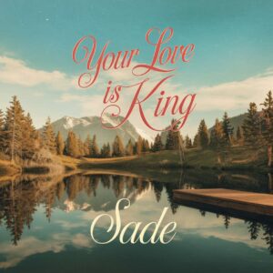 SF1106660 – Sade – Your Love is King