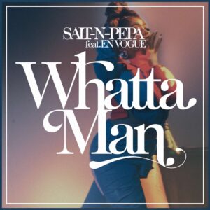 SF1106665 – Salt-N-Pepa Feat. En Vogue – Whatta Man