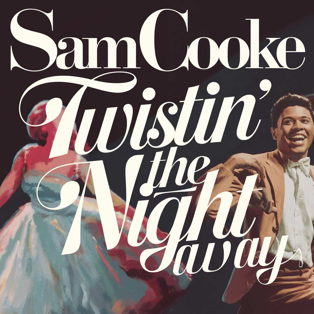 Sam Cooke - Twistin' The Night Away