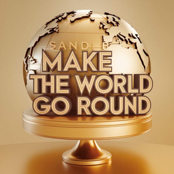 Sandi B - Make The World Go Round