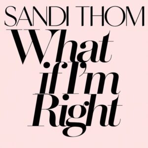 SF1106699 – Sandi Thom – What If I’m Right