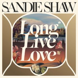 SF1106701 – Sandie Shaw – Long Live Love