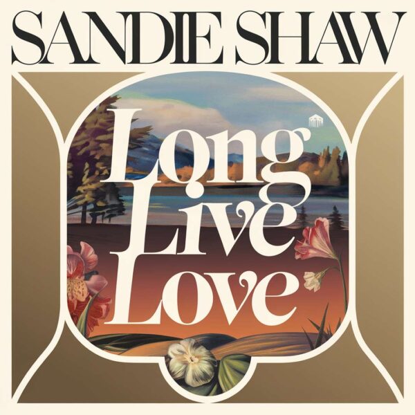 Sandie Shaw - Long Live Love