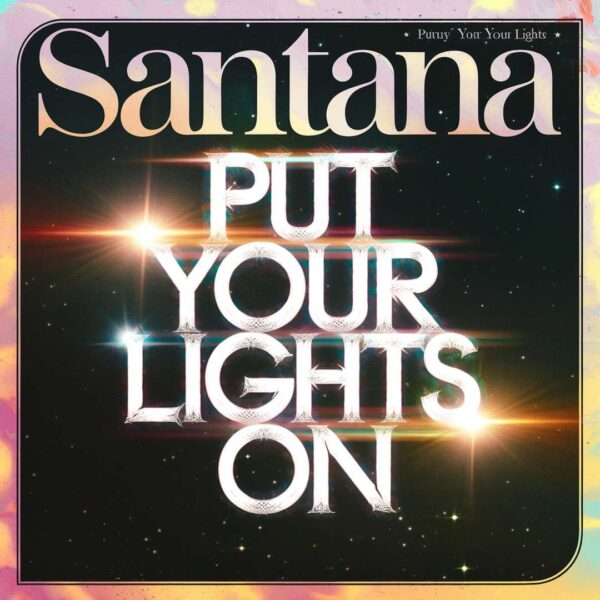 Santana - Put Your Lights On