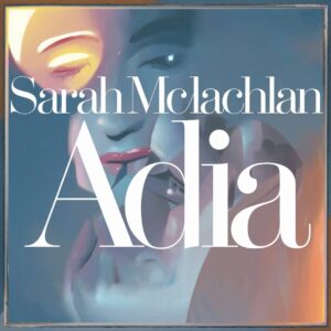 SF1106711 – Sarah McLachlan – Adia